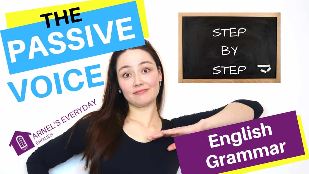 PASSIVE VOICE (with video!) – English Grammar step-by-step