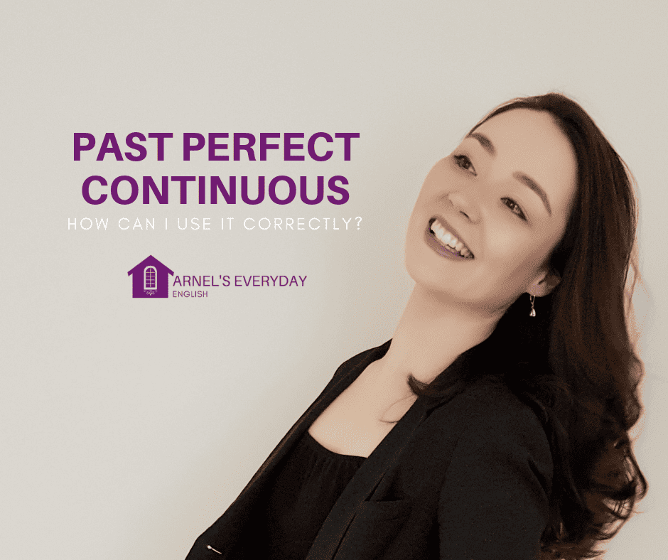 PAST PERFECT CONTINUOUS – How can I use it correctly?