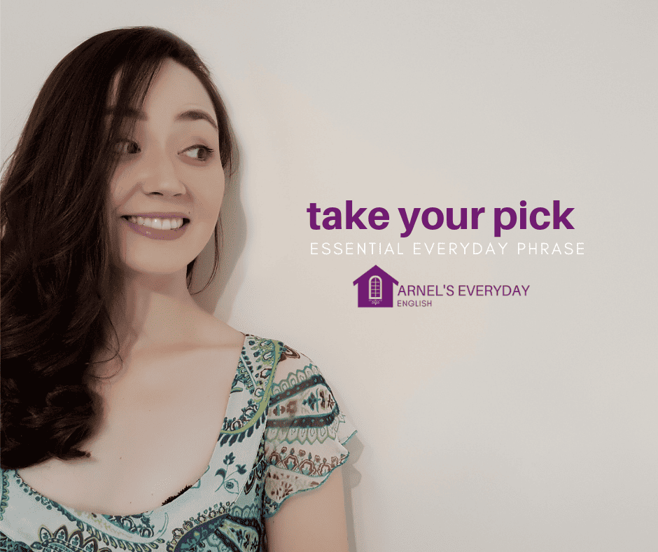 TAKE YOUR PICK – essential everyday phrase (with VIDEO!)