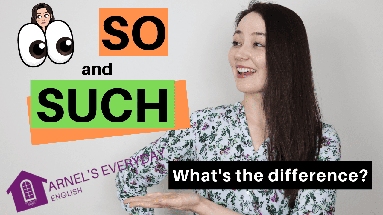 SO and SUCH (with video!) – What’s the difference? ENGLISH GRAMMAR