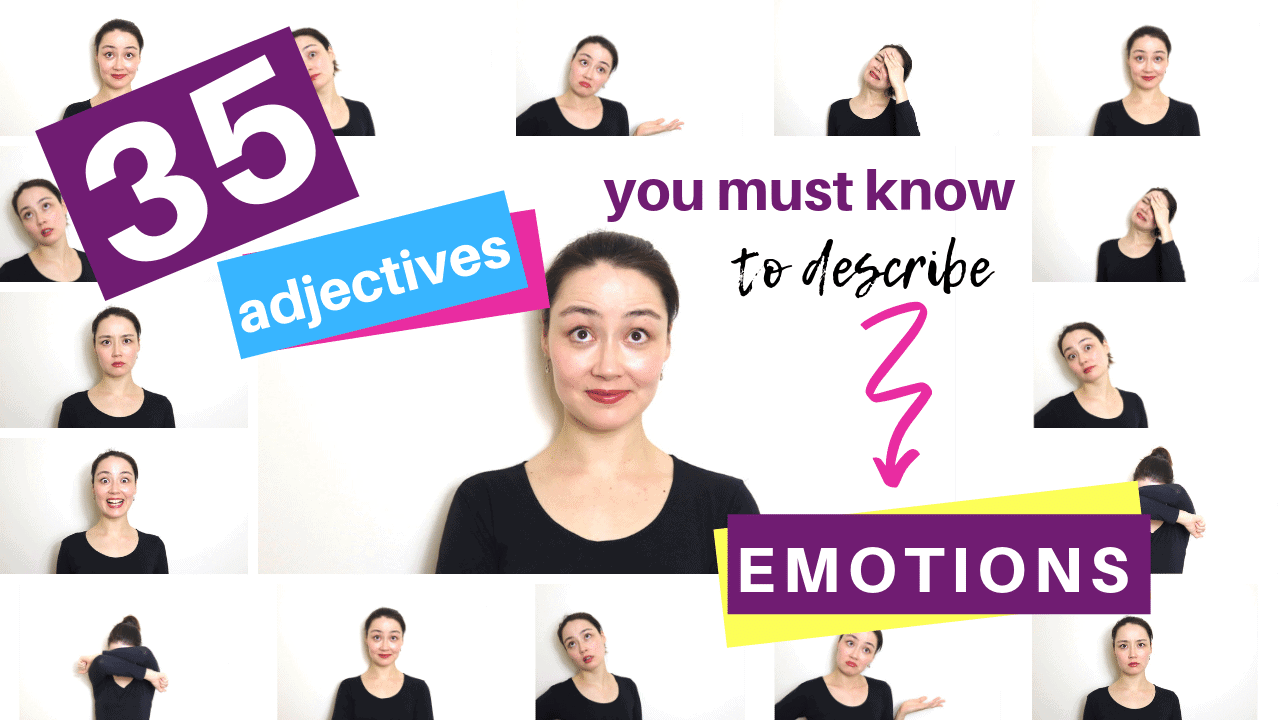 35 adjectives you must know to describe EMOTIONS in English