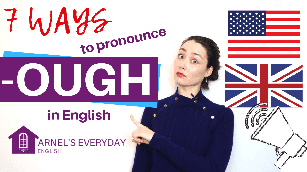 7 ways to pronounce ‘- OUGH’ in English! (with video)