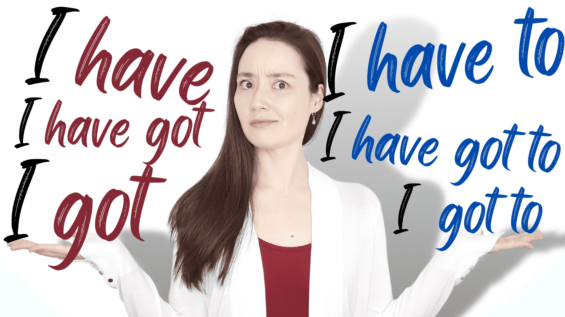 I have vs. I have got vs. I got vs. I gotta | English grammar lesson – with VIDEO!