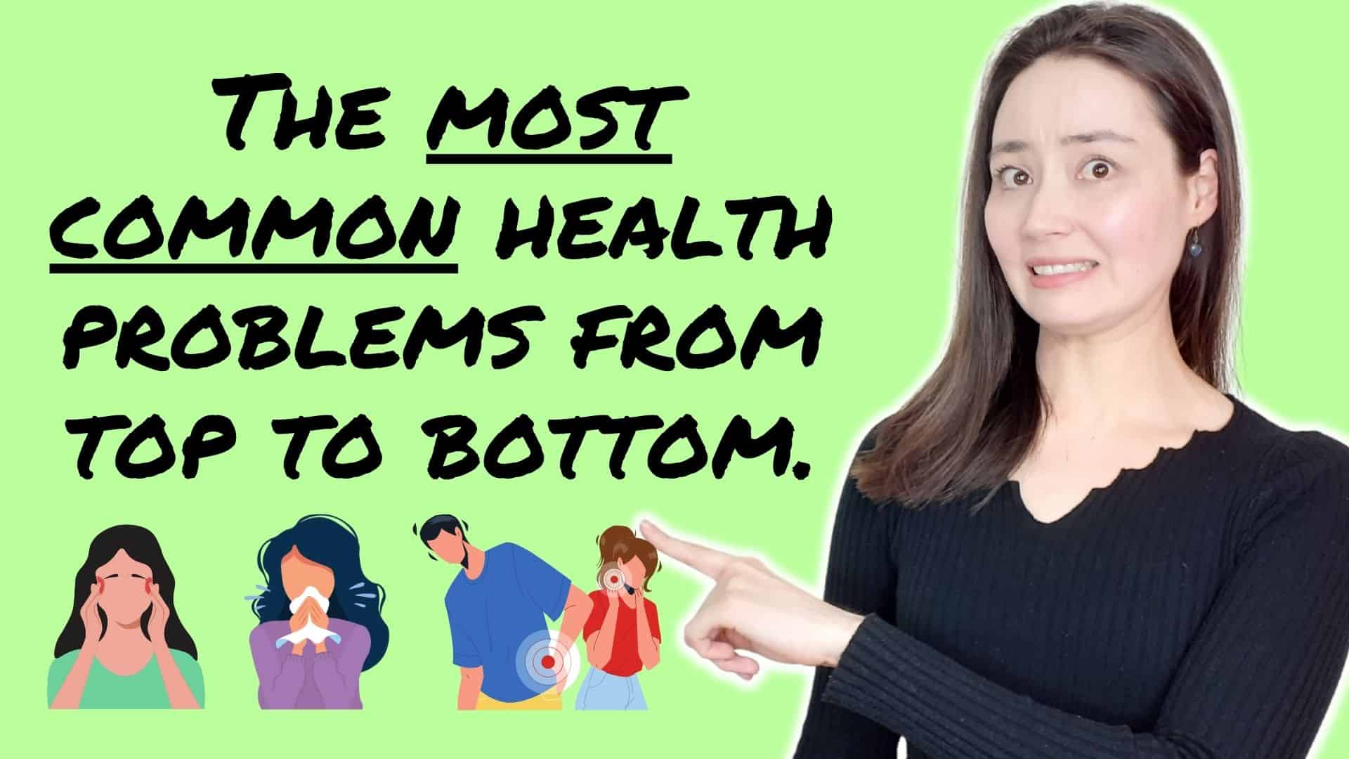 health problems from TOP to BOTTOM | English vocabulary