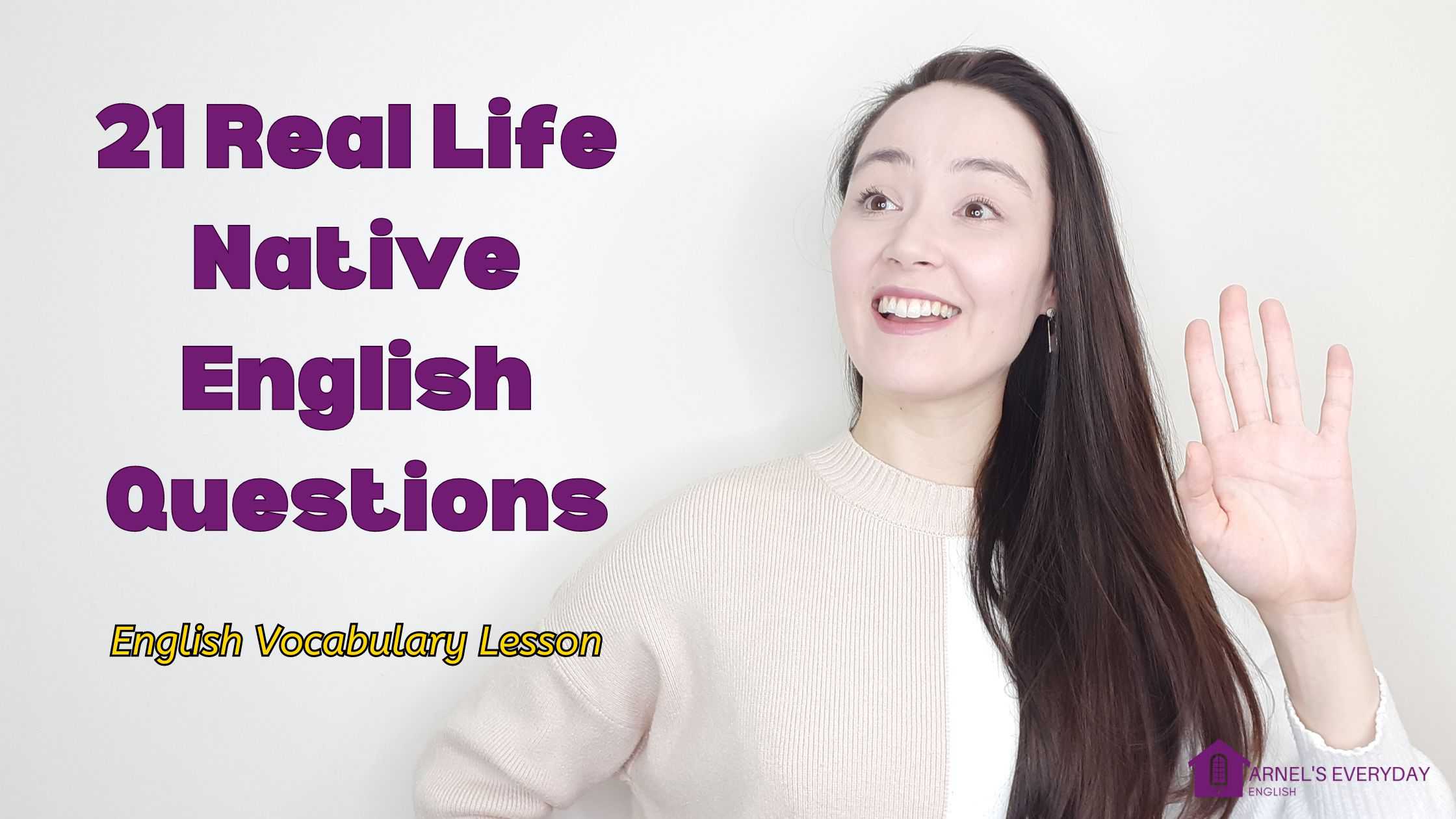 21 Real-Life Questions Native Speakers Use Daily
